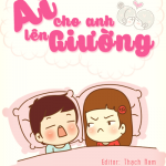 Ai cho anh lên giường