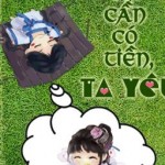 Chỉ cần có tiền, ta yêu