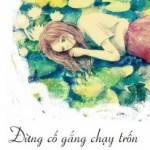 Đừng Cố Gắng Chạy Trốn Vì Đó Là Định Mệnh