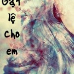 Gạt lệ cho em