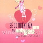 Sẽ Có Thiên Thần Thay Anh Yêu Em