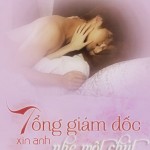 Tổng Giám Đốc, Xin Anh Nhẹ Một Chút!