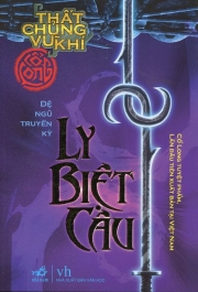 Thất Chủng Binh Khí 6 - Ly Biệt Câu