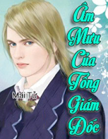 Âm Mưu Của Tổng Giám Đốc