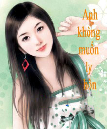 Anh Không Muốn Ly Hôn