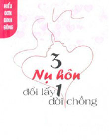 Ba Nụ Hôn Đổi Lấy Một Đời Chồng