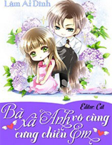 Bà Xã Anh Vô Cùng Cưng Chiều Em