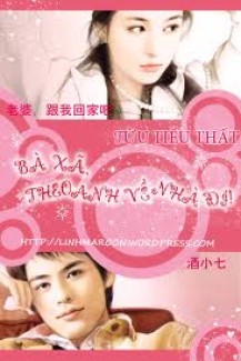 Bà Xã Theo Anh Về Nhà Đi