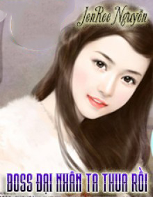 Boss Đại Nhân Ta Thua Rồi