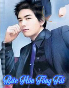 Bức Hôn Tổng Tài