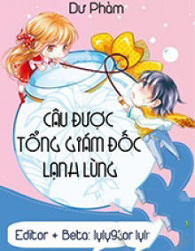Câu Được Tổng Giám Đốc Lạnh Lùng