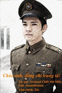 Chào Anh Đồng Chí Trung Tá