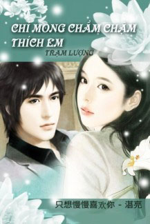 Chỉ Mong Chầm Chậm Thích Em