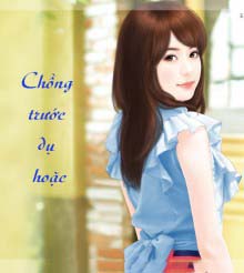 Chồng Trước Dụ Hoặc