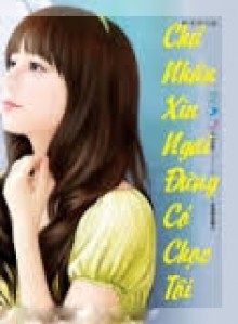 Chủ Nhân Xin Ngài Đừng Có Chọc Tôi