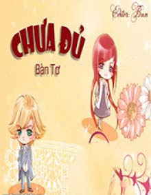 Chưa Đủ