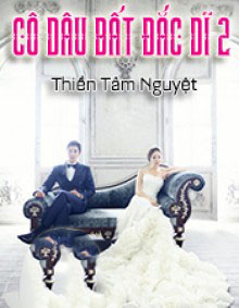 Cô Dâu Bất Đắc Dĩ Phần 2