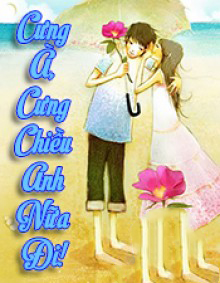 Cưng À, Cưng Chiều Anh Nữa Đi!
