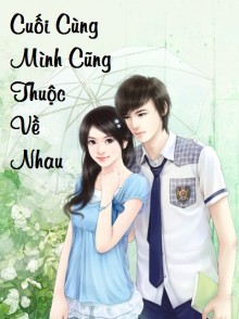 Cuối Cùng...mình Cũng Thuộc Về Nhau!