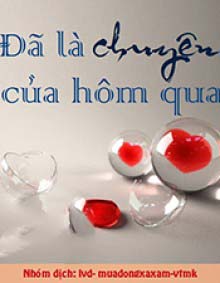Đã Là Chuyện Của Hôm Qua