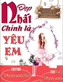 Đẹp Nhất Chính Là Yêu Em
