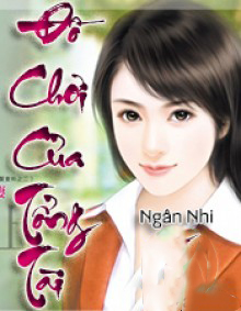 Đồ Chơi Của Tổng Tài