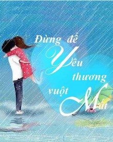 Đừng Để Yêu Thương Vuột Mất