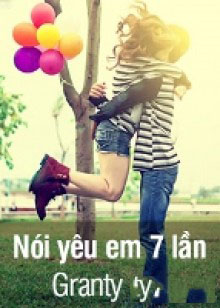7 Ngày Để Nói Anh Yêu Em Ii: Nói Yêu Em 7 Lần