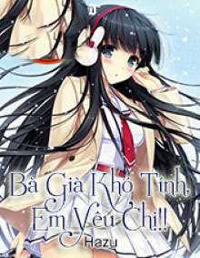 Bà Già Khó Tính, Em Yêu Chị!!