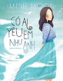 Có Ai Yêu Em Như Anh