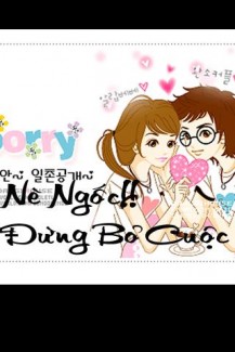 Nè Ngốc!!! Đừng Bỏ Cuộc