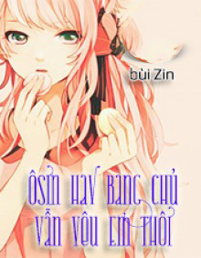 Ôsin Hay Bang Chủ Vẫn Yêu Em Thôi