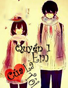 Quyển 1: Em Là Của Tôi