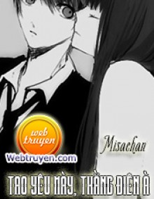 Tao Yêu Mày, Thằng Điên À