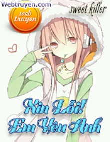 Xin Lỗi! Em Yêu Anh